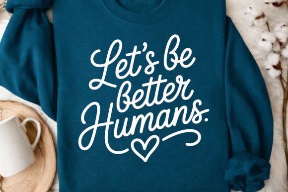 Let’s Be Better Humans Kindness Design
