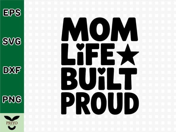 Mom Life Built Proud T-shirt Design SVG